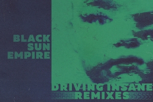 Black sun empire - Driving insane remixes