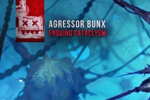 Agressor Bunx - Ensuing Cataclysm (Eatbrain)
